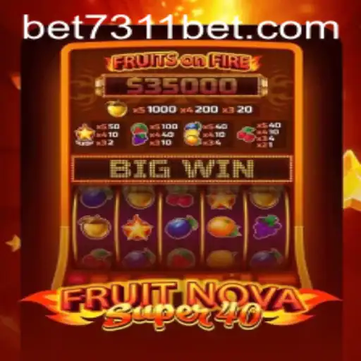 Discover the Exciting World of FruitNovaSuper40 with 7311bet.com