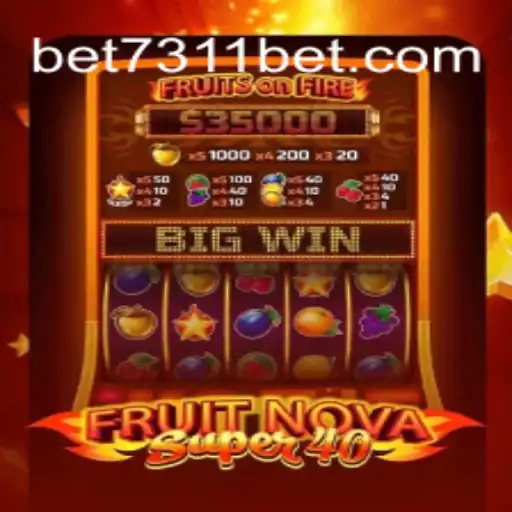 Discover the Exciting World of FruitNovaSuper40 with 7311bet.com