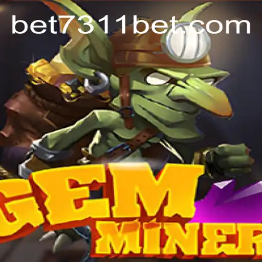 Exploring the GemMiner Adventure with 7311bet.com